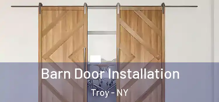 Barn Door Installation Troy - NY