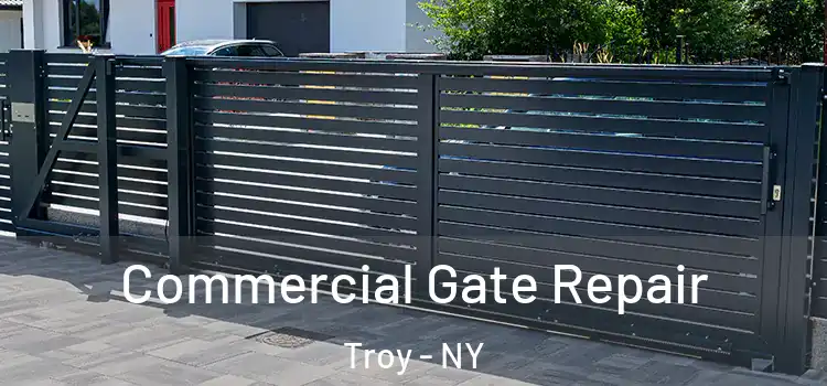 Commercial Gate Repair Troy - NY
