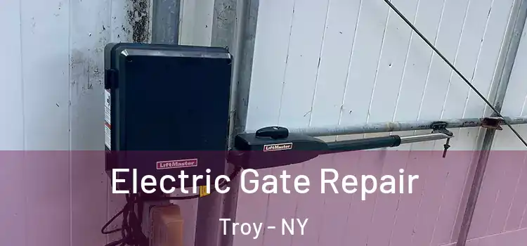 Electric Gate Repair Troy - NY