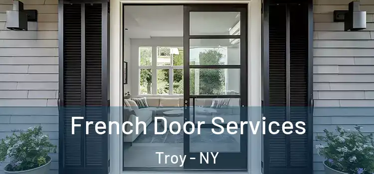 French Door Services Troy - NY
