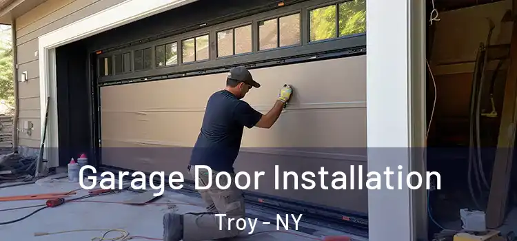  Garage Door Installation Troy - NY