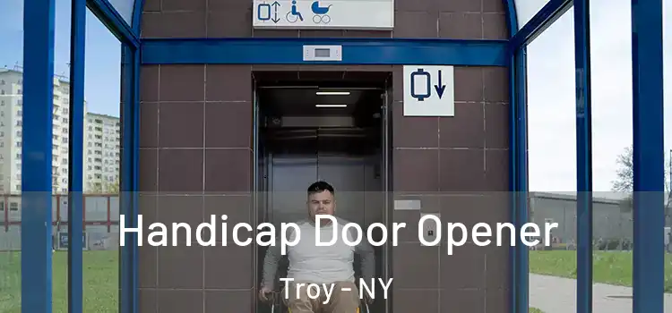 Handicap Door Opener Troy - NY