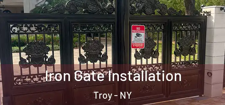 Iron Gate Installation Troy - NY