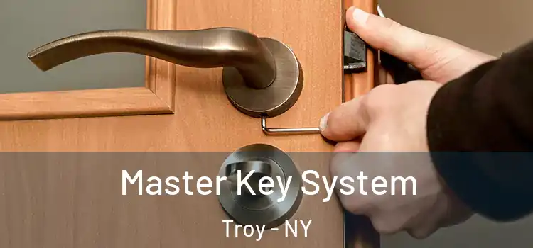  Master Key System Troy - NY
