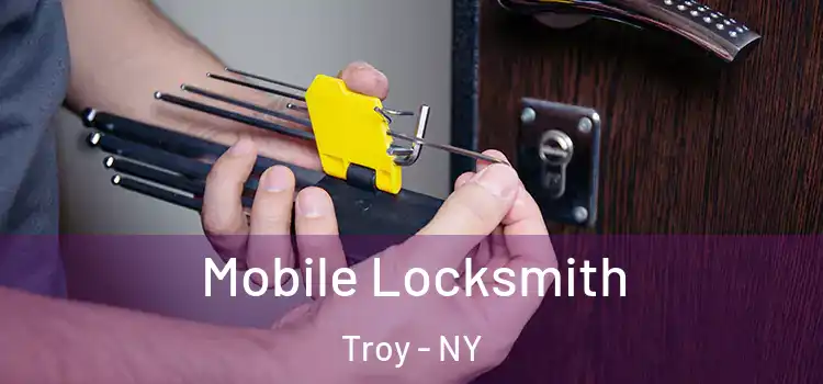 Mobile Locksmith Troy - NY