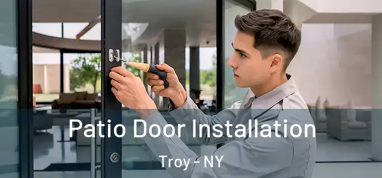 Patio Door Installation Troy - NY