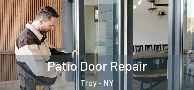 Patio Door Repair Troy - NY