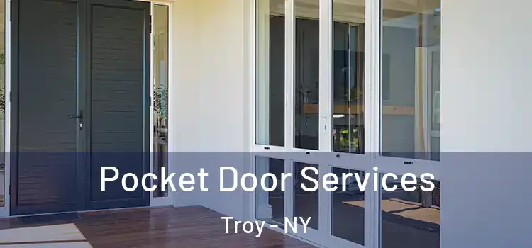 Pocket Door Services Troy - NY
