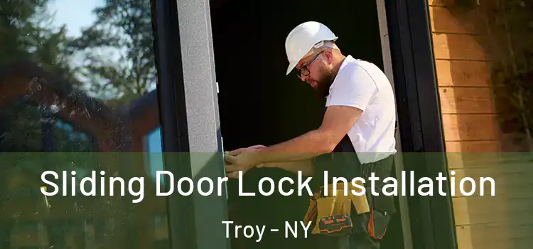 Sliding Door Lock Installation Troy - NY