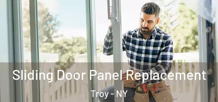 Sliding Door Panel Replacement Troy - NY