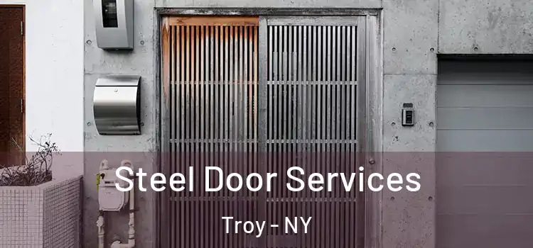 Steel Door Services Troy - NY